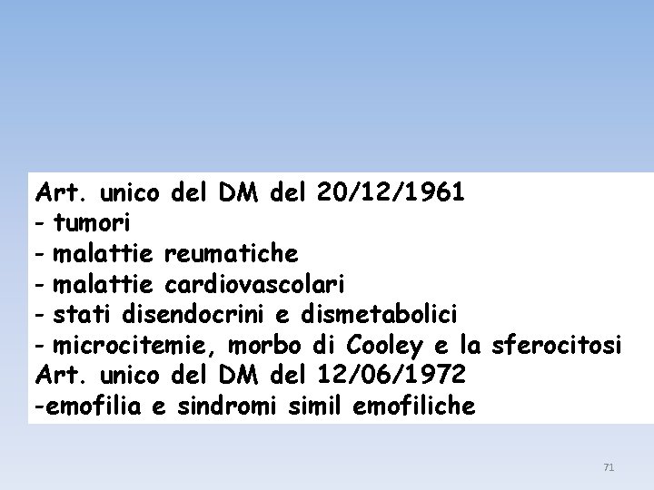 Art. unico del DM del 20/12/1961 - tumori - malattie reumatiche - malattie cardiovascolari