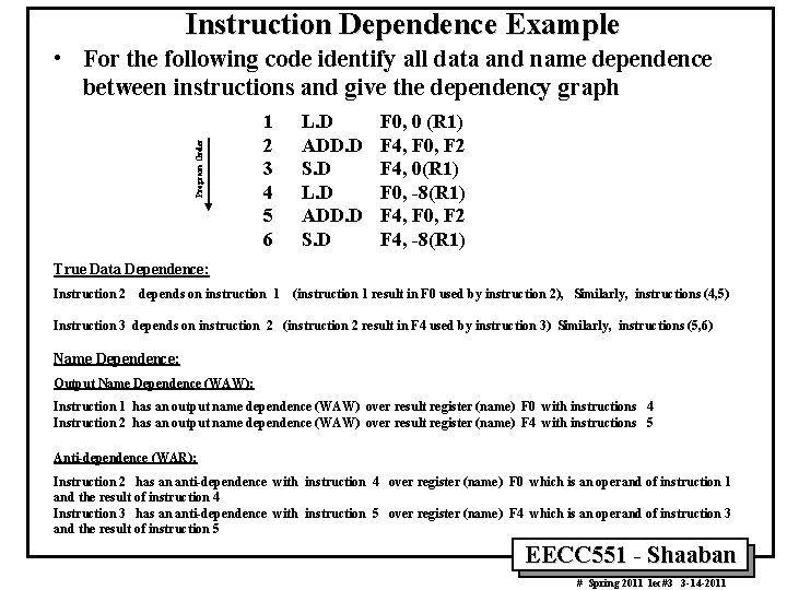 Instruction Dependence Example Program Order • For the following code identify all data and