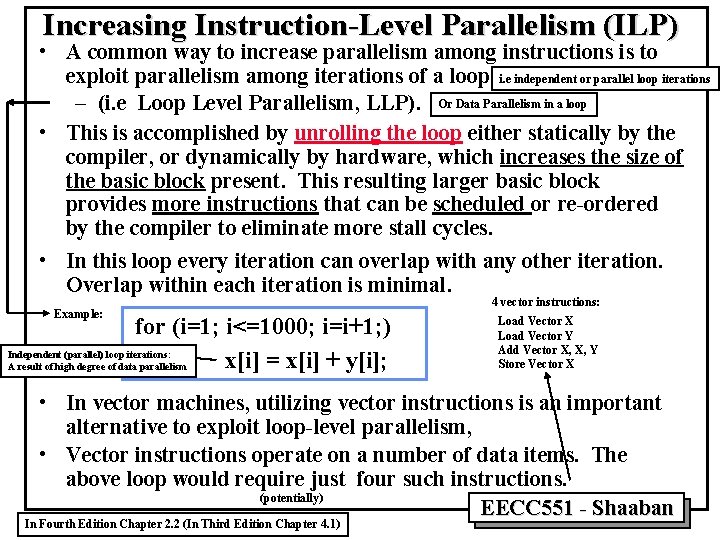 Increasing Instruction-Level Parallelism (ILP) • A common way to increase parallelism among instructions is