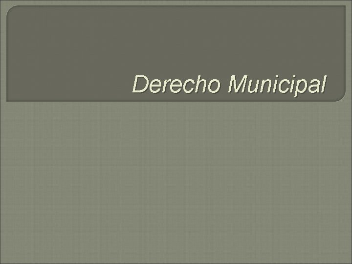 Derecho Municipal 