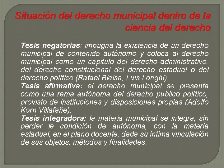 Situación del derecho municipal dentro de la ciencia del derecho Tesis negatorias: impugna la