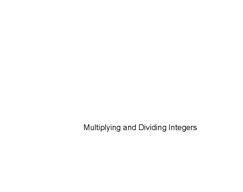 Multiplying and Dividing Integers 