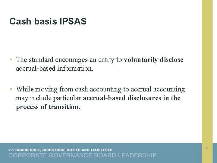 Cash basis IPSAS § The standard encourages an entity to voluntarily disclose accrual-based information.