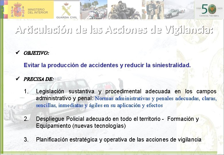Articulación de las Acciones de Vigilancia: Evitar la producción de accidentes y reducir la