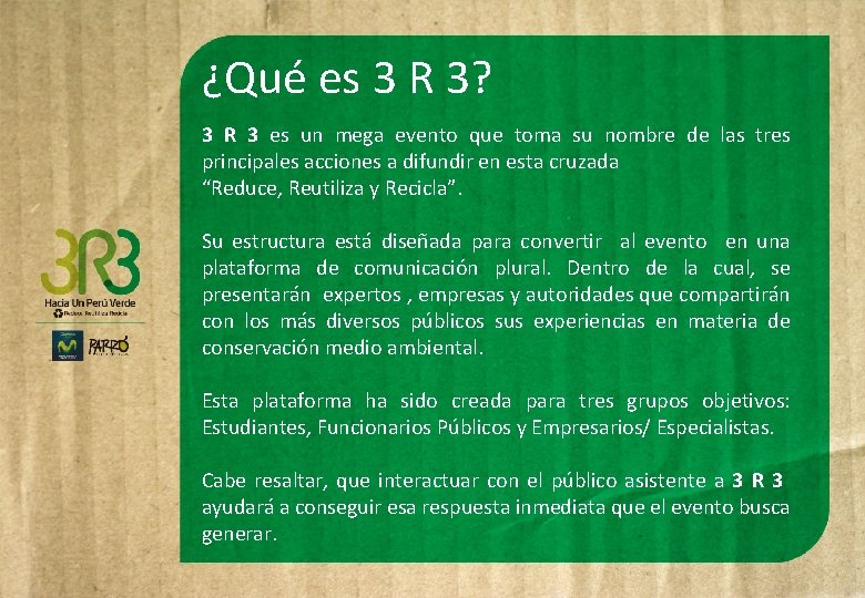 ¿Qué es 3 R 3? 3 R 3 es un mega evento que toma ¿Qué es 3 R 3? 3 R 3 es un mega evento que toma