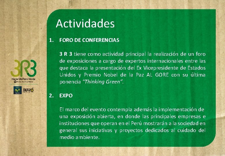 Actividades 1. FORO DE CONFERENCIAS 3 R 3 tiene como actividad principal la realización Actividades 1. FORO DE CONFERENCIAS 3 R 3 tiene como actividad principal la realización