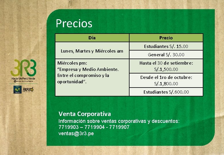 Precios Día Lunes, Martes y Miércoles am Miércoles pm: “Empresa y Medio Ambiente. Entre Precios Día Lunes, Martes y Miércoles am Miércoles pm: “Empresa y Medio Ambiente. Entre