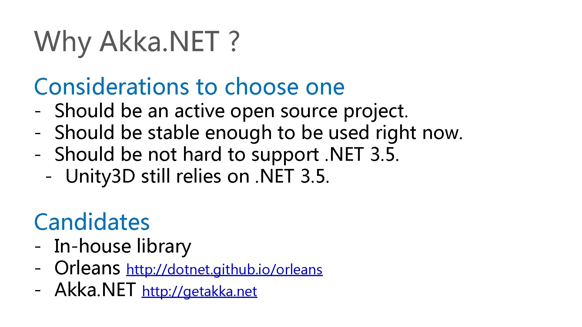 Why Akka. NET ? Considerations to choose one - Should be an active open