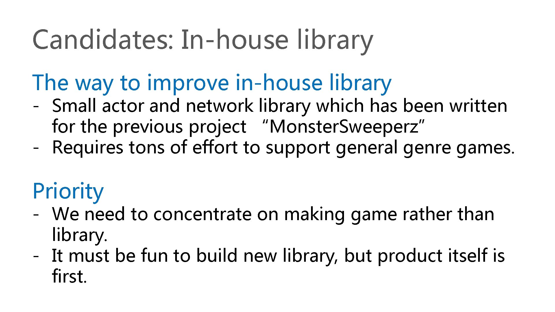 Candidates: In-house library The way to improve in-house library - Small actor and network