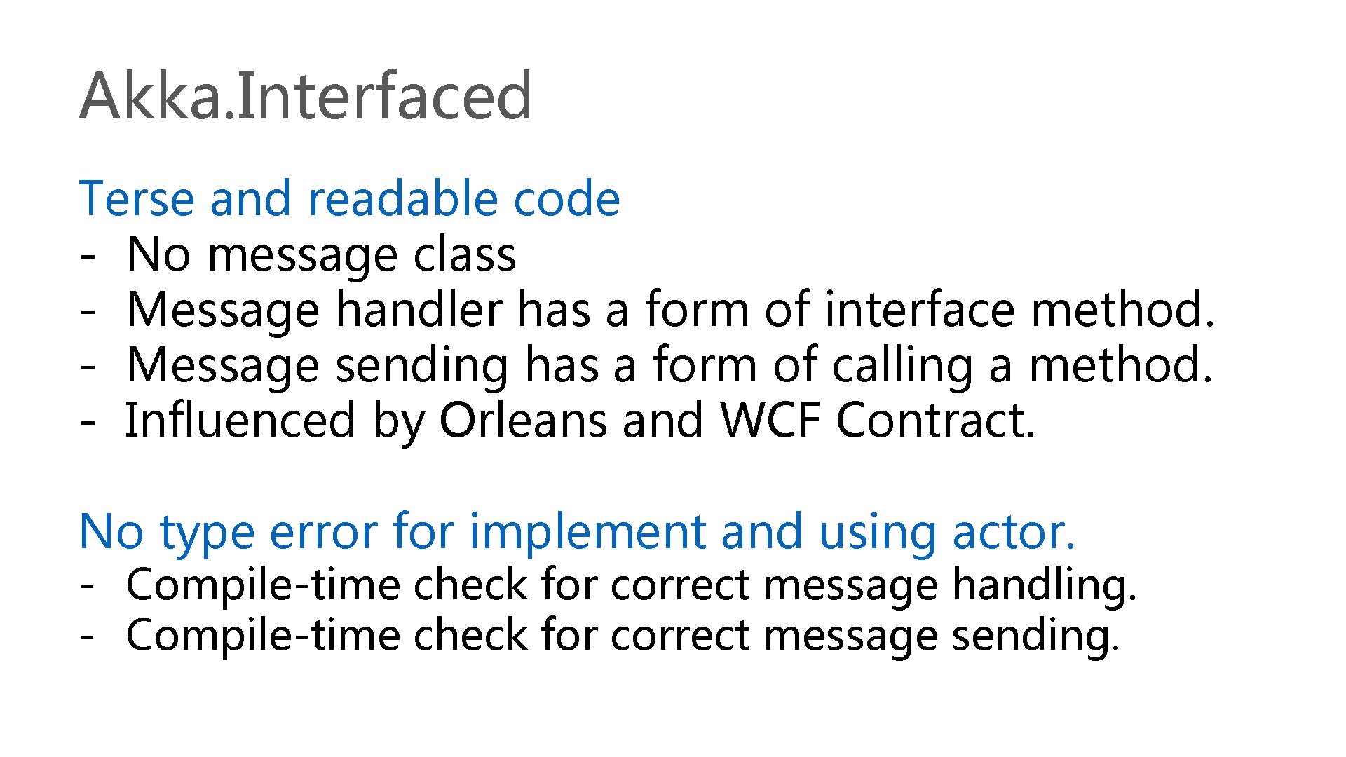 Akka. Interfaced Terse and readable code - No message class - Message handler has
