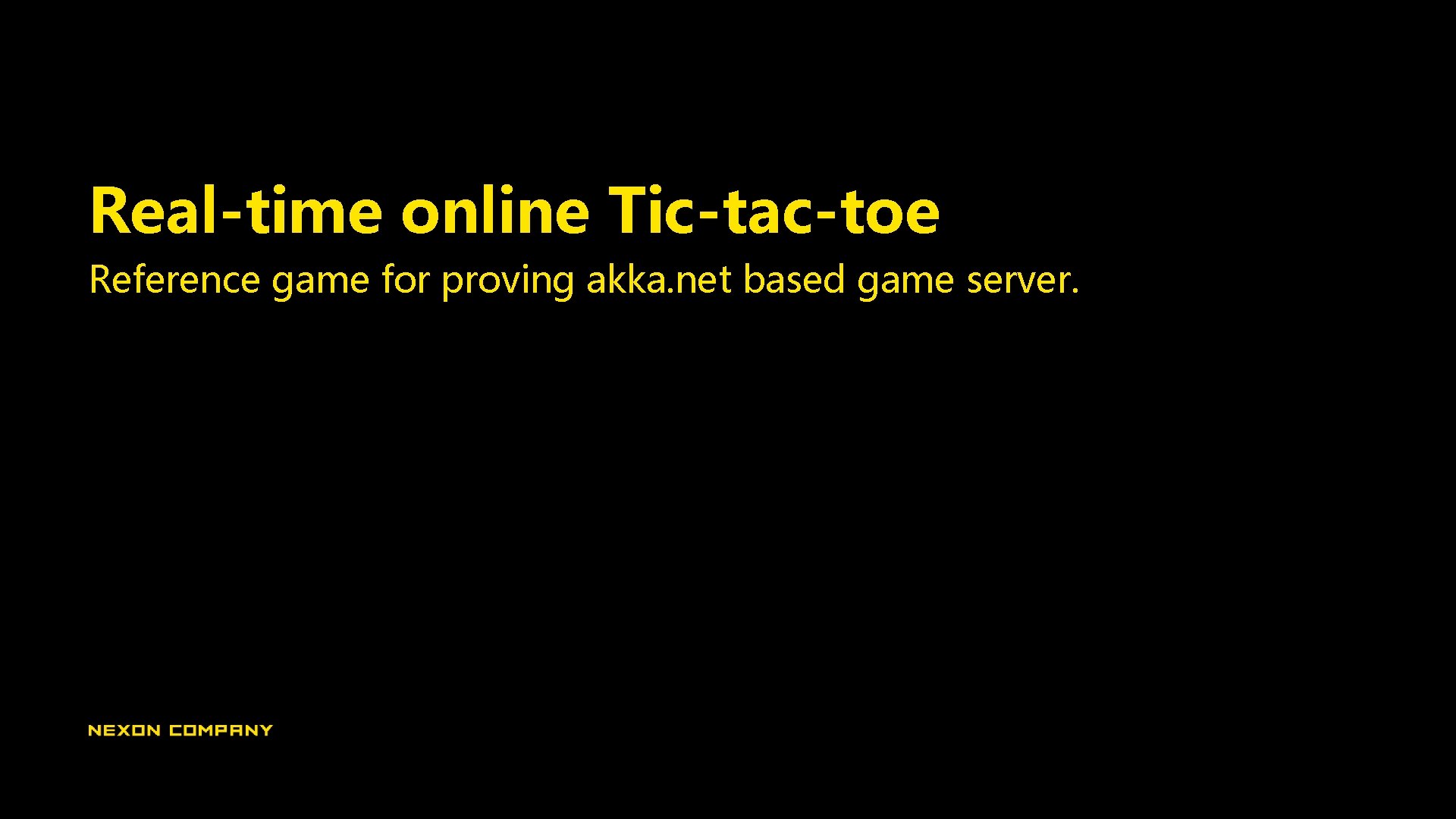 Real-time online Tic-tac-toe Reference game for proving akka. net based game server. 