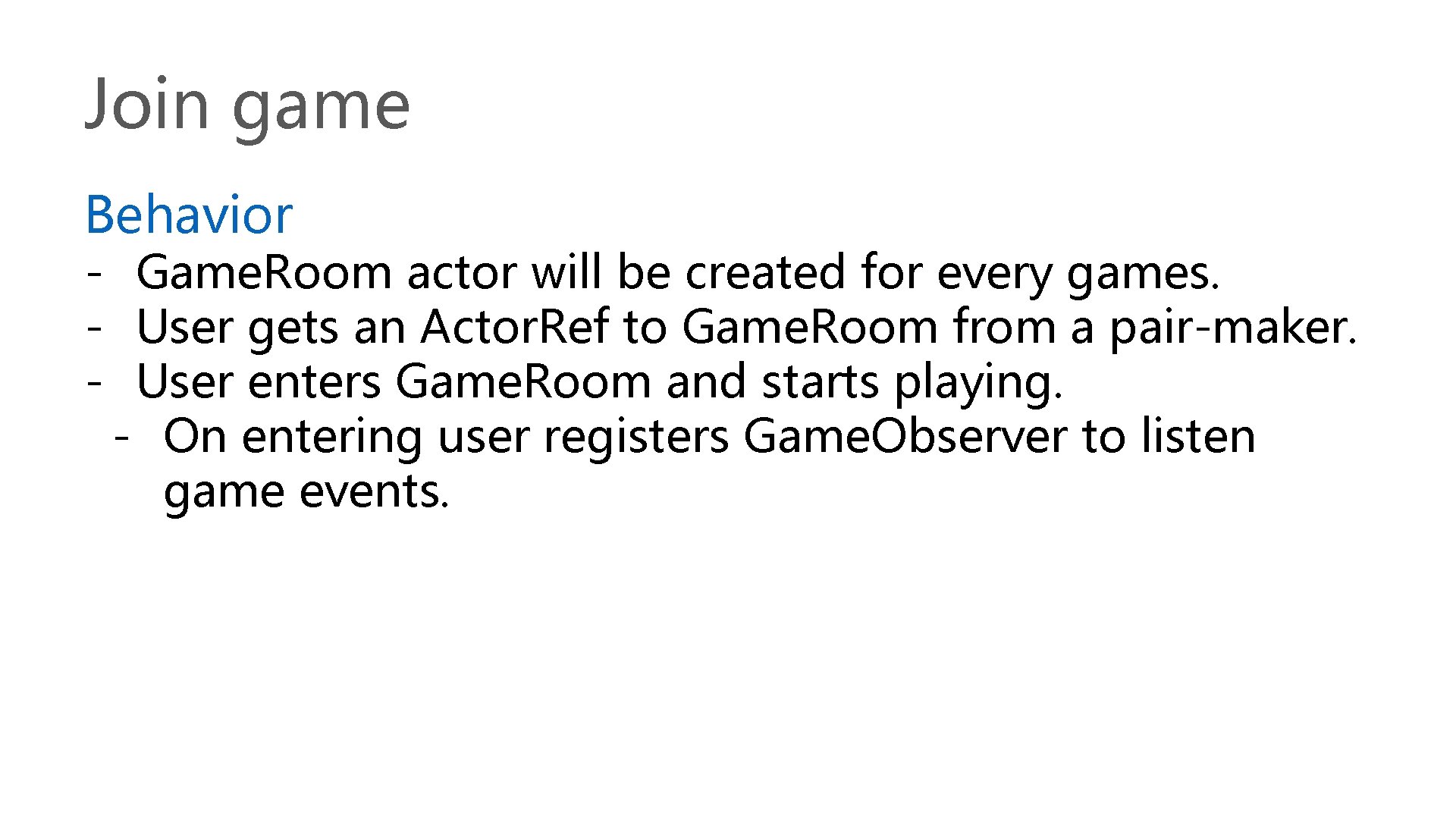Join game Behavior - Game. Room actor will be created for every games. -