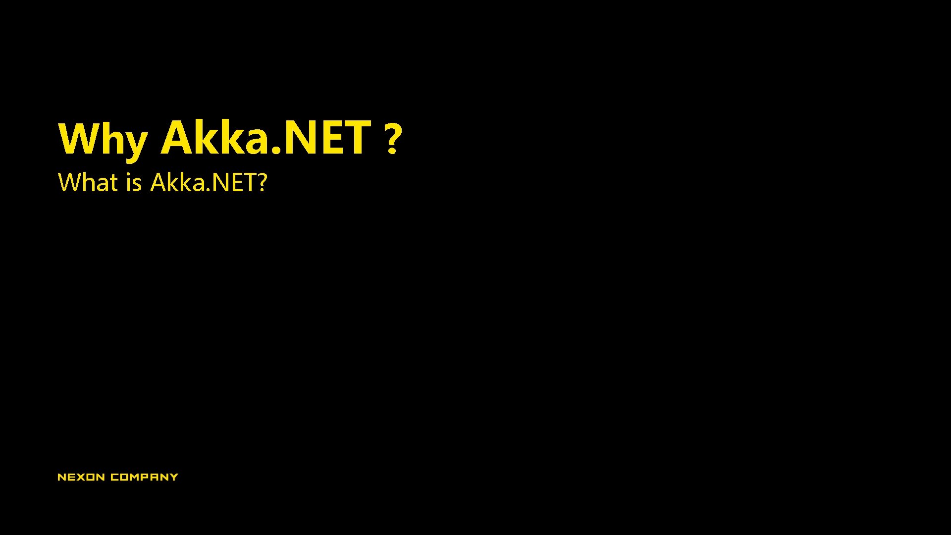 Why Akka. NET ? What is Akka. NET? 