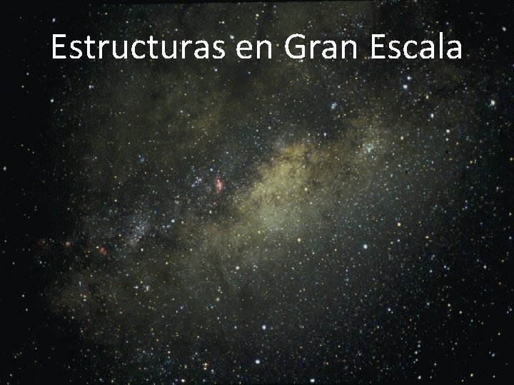 Estructuras en Gran Escala 