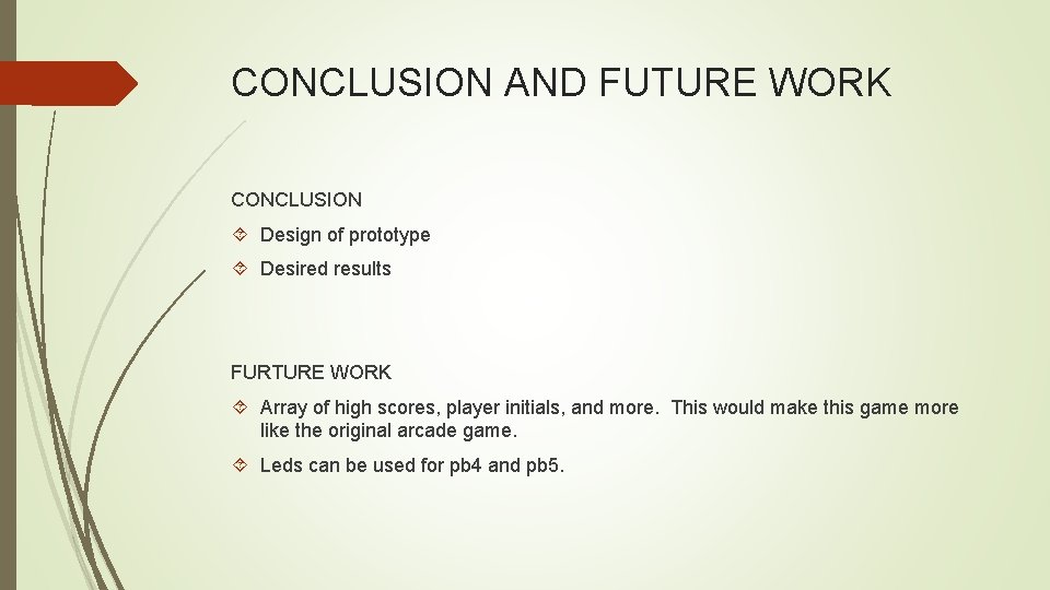 CONCLUSION AND FUTURE WORK CONCLUSION Design of prototype Desired results FURTURE WORK Array of