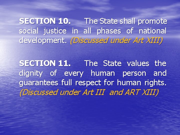 SECTION 10. The State shall promote social justice in all phases of national development.