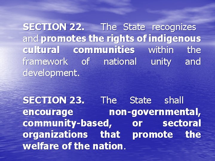 SECTION 22. The State recognizes and promotes the rights of indigenous cultural communities within