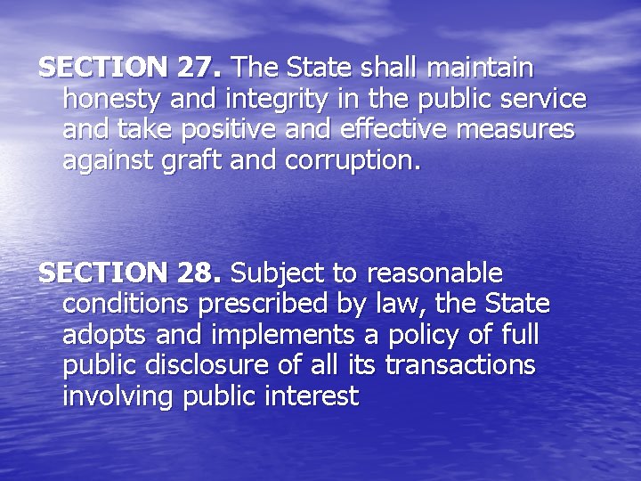 SECTION 27. The State shall maintain honesty and integrity in the public service and