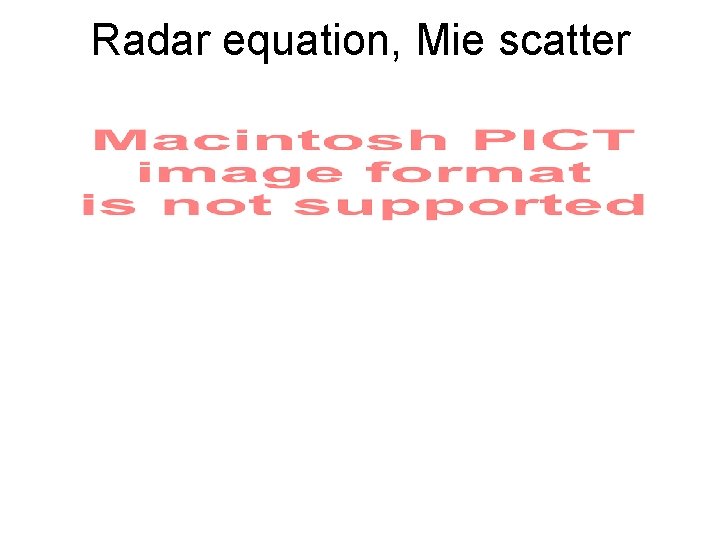 Radar equation, Mie scatter 