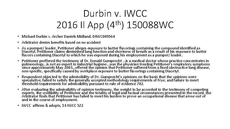 Durbin v. IWCC 2016 Il App (4 th) 150088 WC • Michael Durbin v.