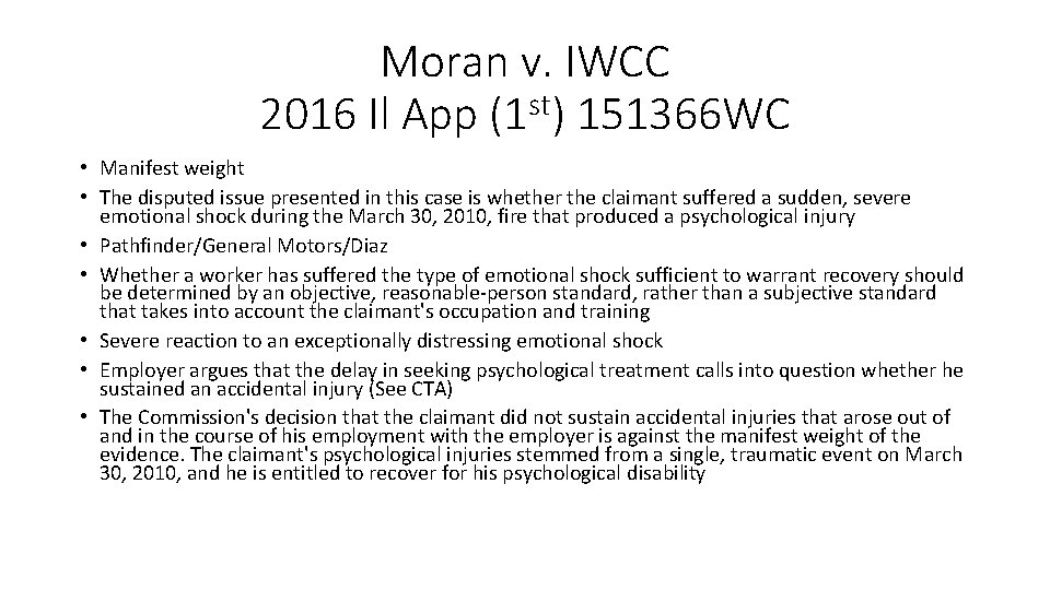 Moran v. IWCC 2016 Il App (1 st) 151366 WC • Manifest weight •