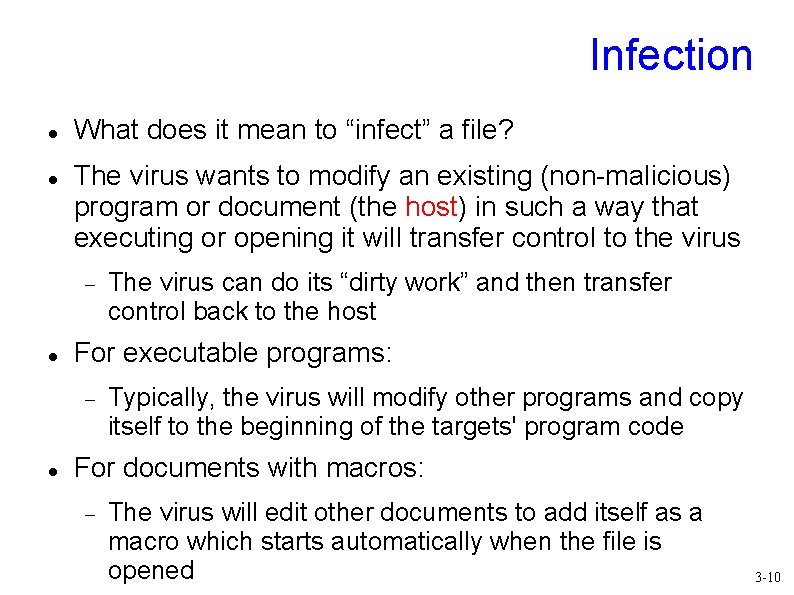 Infection What does it mean to “infect” a file? The virus wants to modify