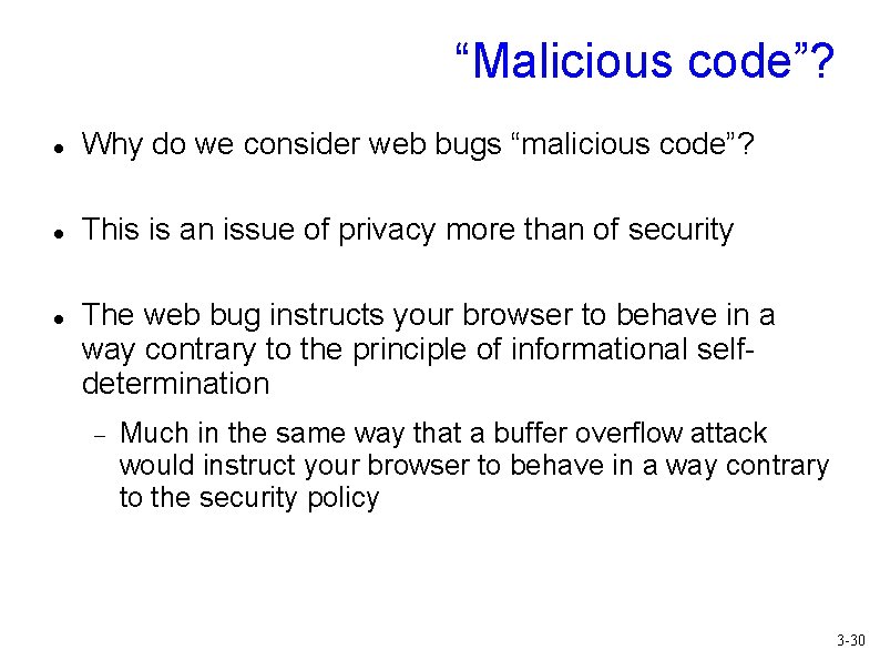 “Malicious code”? Why do we consider web bugs “malicious code”? This is an issue