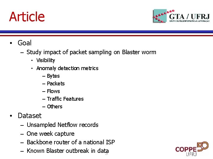 Article • Goal – Study impact of packet sampling on Blaster worm • Visibility Article • Goal – Study impact of packet sampling on Blaster worm • Visibility