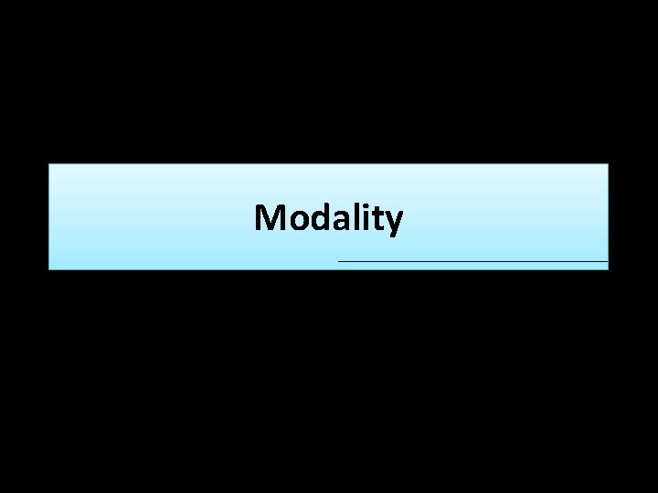 Modality 