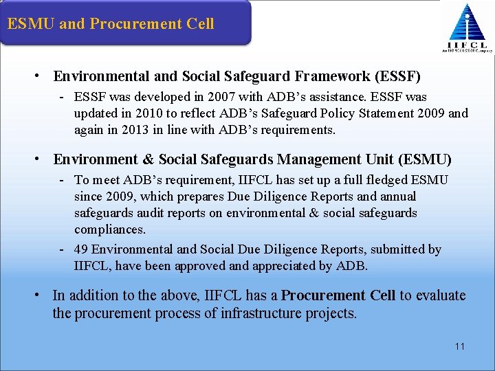 ESMU and Procurement Cell • Environmental and Social Safeguard Framework (ESSF) - ESSF was