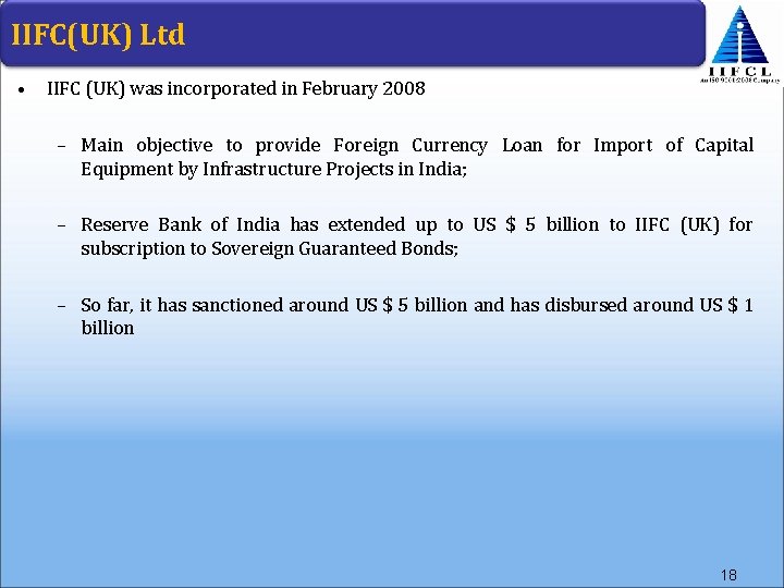 IIFC(UK) Ltd • IIFC (UK) was incorporated in February 2008 – Main objective to