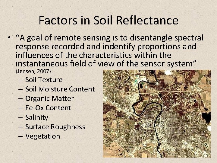 Factors in Soil Reflectance • “A goal of remote sensing is to disentangle spectral