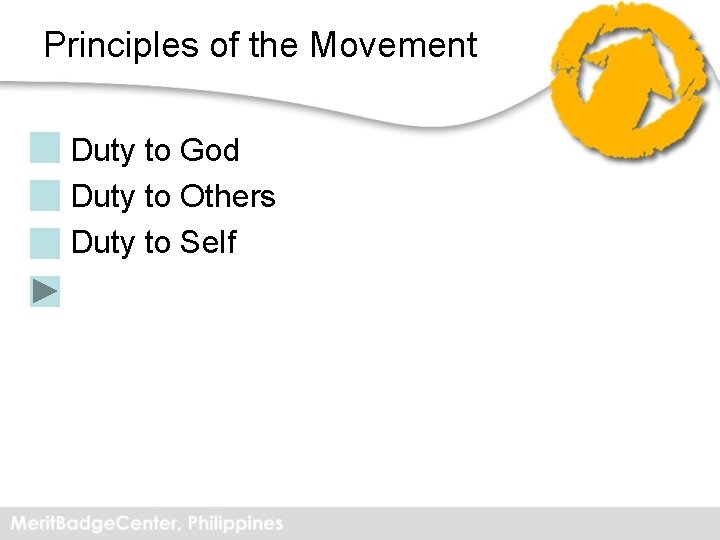 Principles of the Movement • Duty to God • Duty to Others • Duty