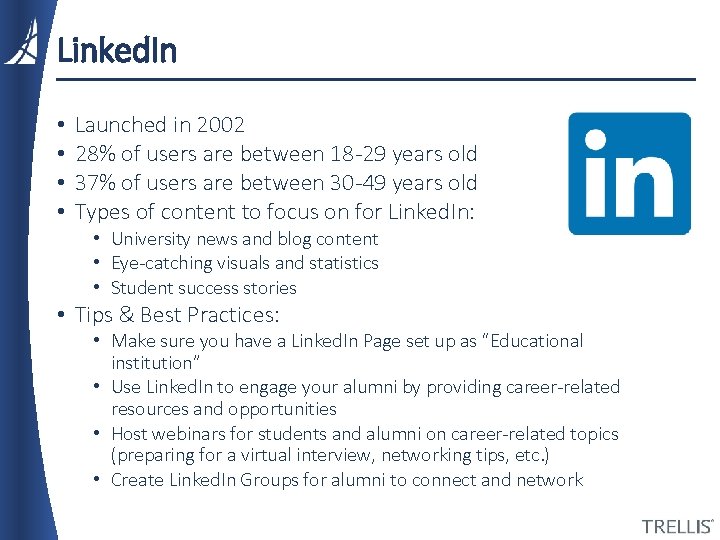 Linked. In • • Launched in 2002 28% of users are between 18 -29