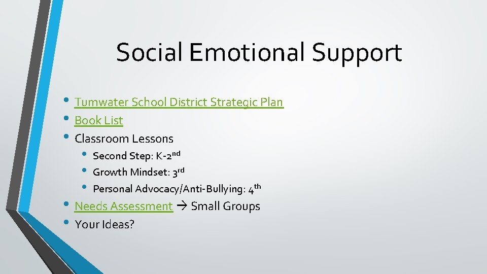 Social Emotional Support • Tumwater School District Strategic Plan • Book List • Classroom