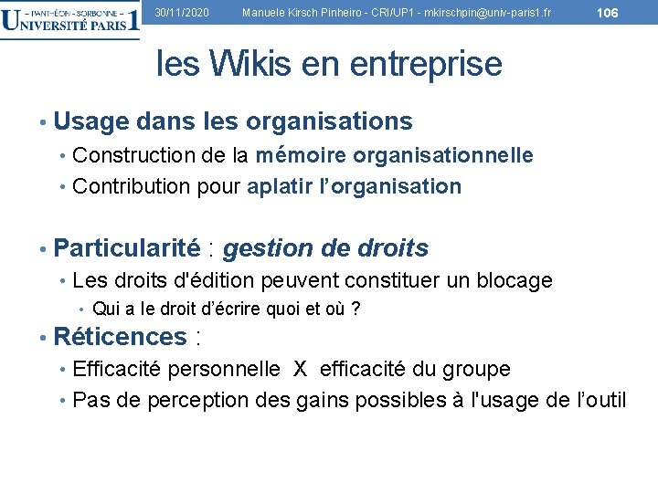 30/11/2020 Manuele Kirsch Pinheiro - CRI/UP 1 - mkirschpin@univ-paris 1. fr 106 les Wikis