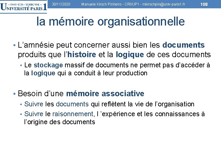 30/11/2020 Manuele Kirsch Pinheiro - CRI/UP 1 - mkirschpin@univ-paris 1. fr 108 la mémoire