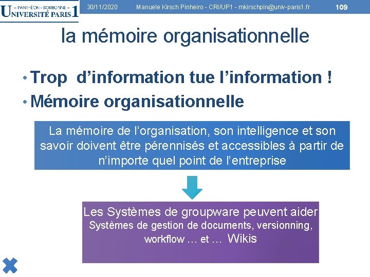 30/11/2020 Manuele Kirsch Pinheiro - CRI/UP 1 - mkirschpin@univ-paris 1. fr 109 la mémoire