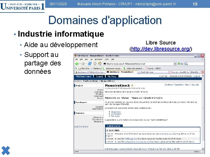 30/11/2020 Manuele Kirsch Pinheiro - CRI/UP 1 - mkirschpin@univ-paris 1. fr Domaines d'application •