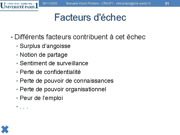 30/11/2020 Manuele Kirsch Pinheiro - CRI/UP 1 - mkirschpin@univ-paris 1. fr Facteurs d'échec •