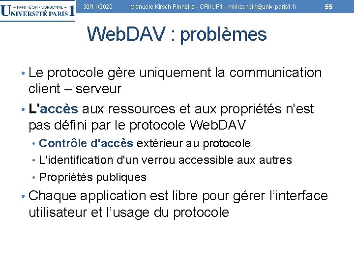 30/11/2020 Manuele Kirsch Pinheiro - CRI/UP 1 - mkirschpin@univ-paris 1. fr 55 Web. DAV