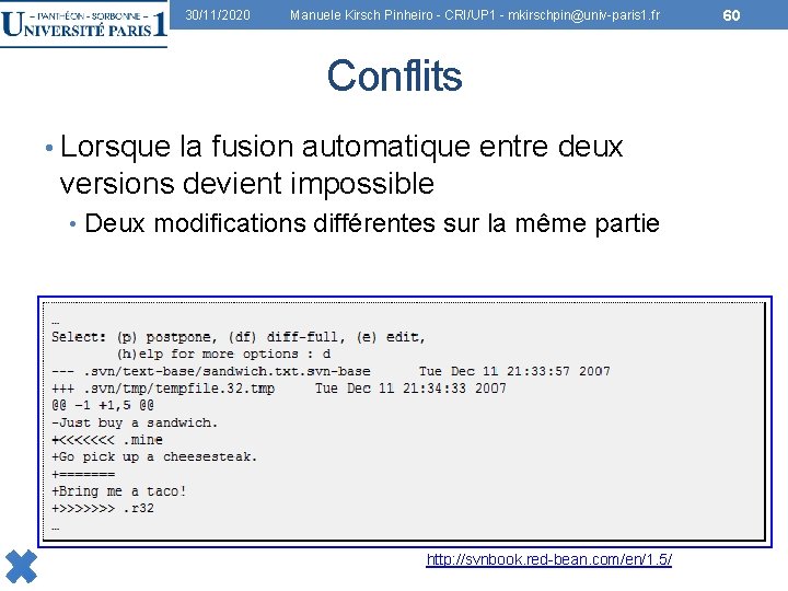 30/11/2020 Manuele Kirsch Pinheiro - CRI/UP 1 - mkirschpin@univ-paris 1. fr Conflits • Lorsque