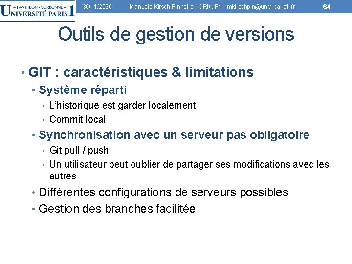 30/11/2020 Manuele Kirsch Pinheiro - CRI/UP 1 - mkirschpin@univ-paris 1. fr 64 Outils de