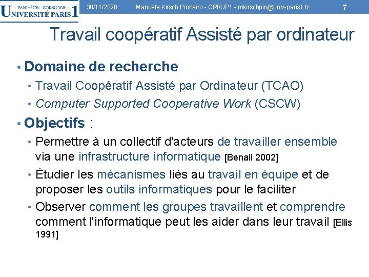 30/11/2020 Manuele Kirsch Pinheiro - CRI/UP 1 - mkirschpin@univ-paris 1. fr 7 Travail coopératif