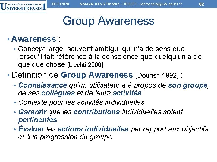 30/11/2020 Manuele Kirsch Pinheiro - CRI/UP 1 - mkirschpin@univ-paris 1. fr 82 Group Awareness
