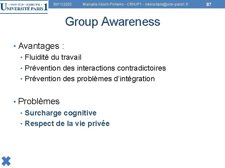 30/11/2020 Manuele Kirsch Pinheiro - CRI/UP 1 - mkirschpin@univ-paris 1. fr Group Awareness •