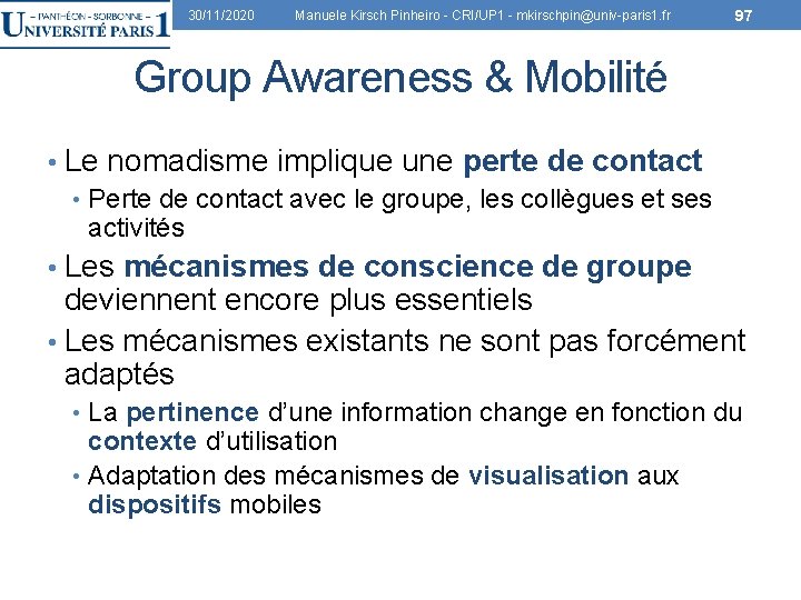 30/11/2020 Manuele Kirsch Pinheiro - CRI/UP 1 - mkirschpin@univ-paris 1. fr 97 Group Awareness