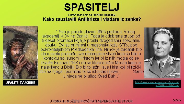 SPASITELJ roman zasnovan na istinitom događaju Kako zaustaviti Antihrista i vladare iz senke? “