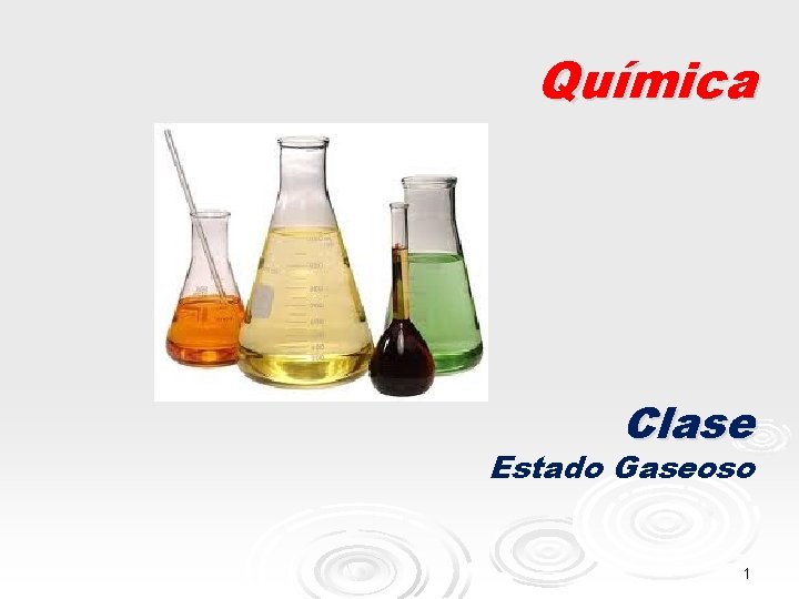 Química Clase Estado Gaseoso 1 
