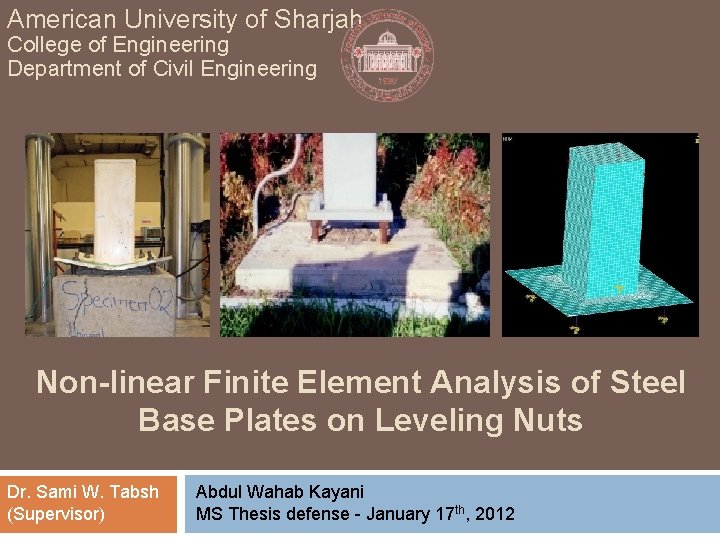 American University of Sharjah College of Engineering Department of Civil Engineering Non-linear Finite Element